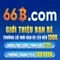 hỗ trợ 66b - Trải nghiệm thương hiệu và giải pháp
